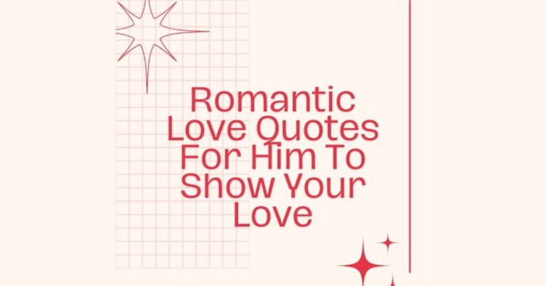 Looking for the perfect words to express your love? These romantic love quotes for him will capture your feelings and make his heart skip a beat.